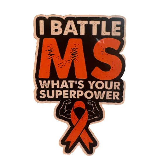 Sticker — I Battle MS What’s Your Superpower?