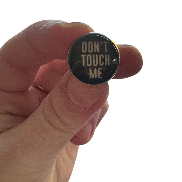 Pin — Don’t Touch Me