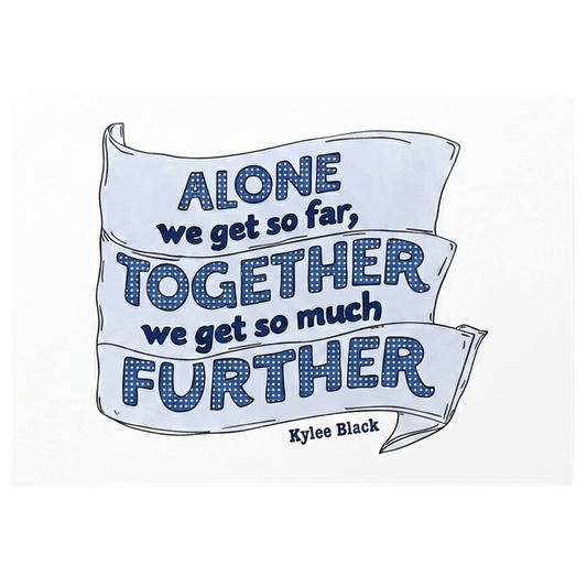Postcard — 'Alone We Get So Far...'